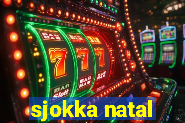 sjokka natal